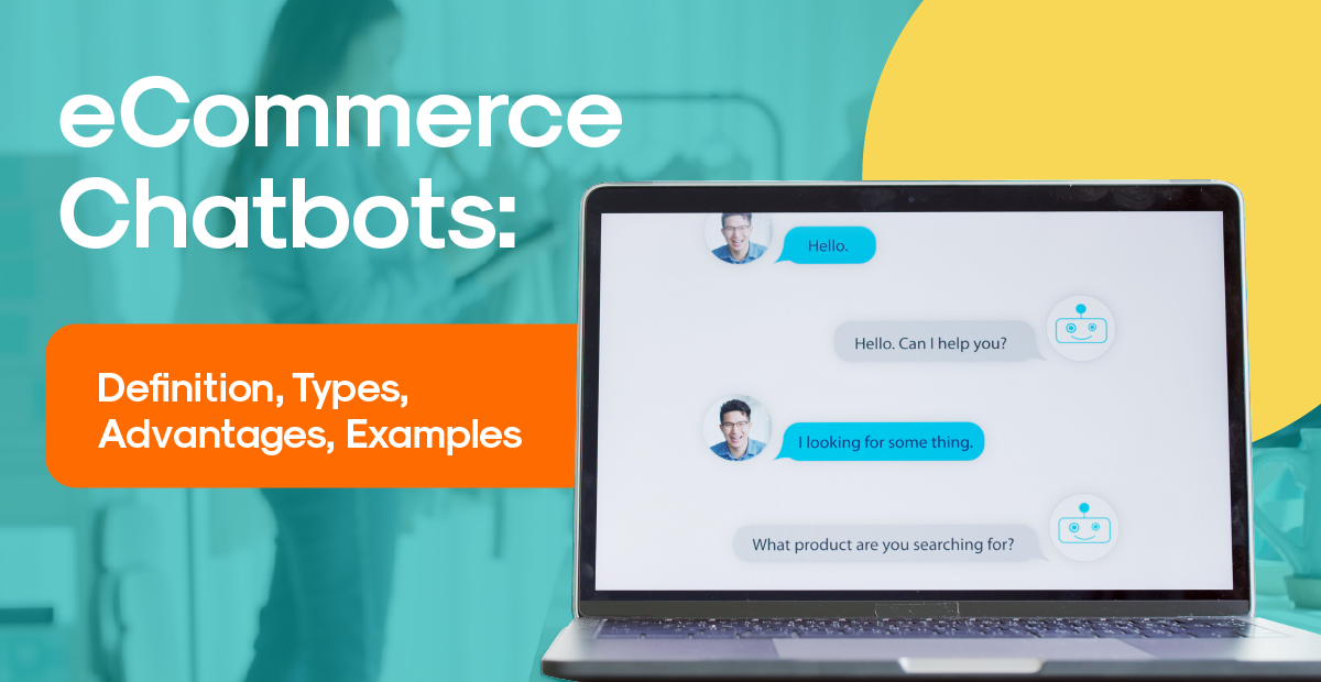 Shows how eCommerce chatbots enable 24/7 customer service, and tells readers how to integrate this seamlessly into operations.